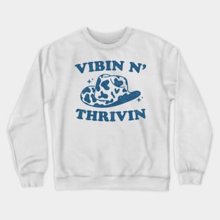 Vibin N' Thrivin Crewneck Sweatshirt